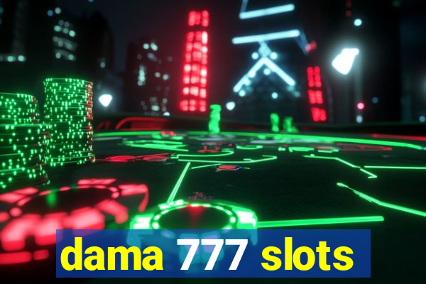 dama 777 slots